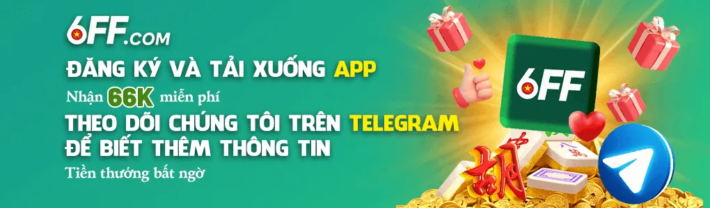 Đăng ký tải 6ff app nhận ngay 66k